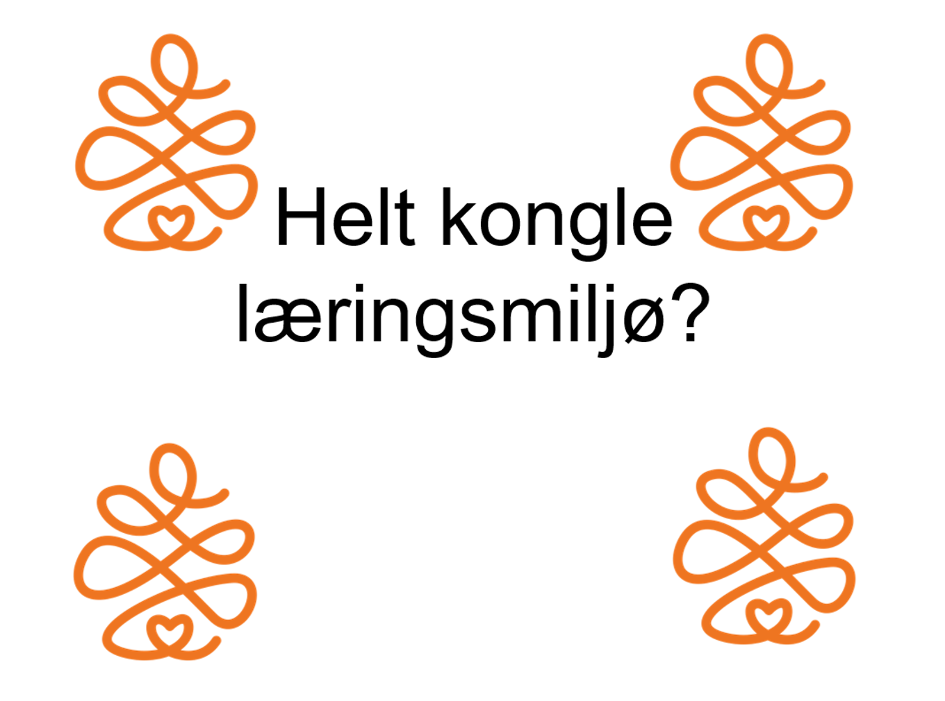 Helt kongle læring Helt kongle læring